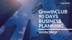 GrowthCLUB – 90 Days Business Planning Workshop for Business Owners & Entrepreneurs GrowthCLUB – 90 Days Business Planning Workshop for Business Owners & Entrepreneurs