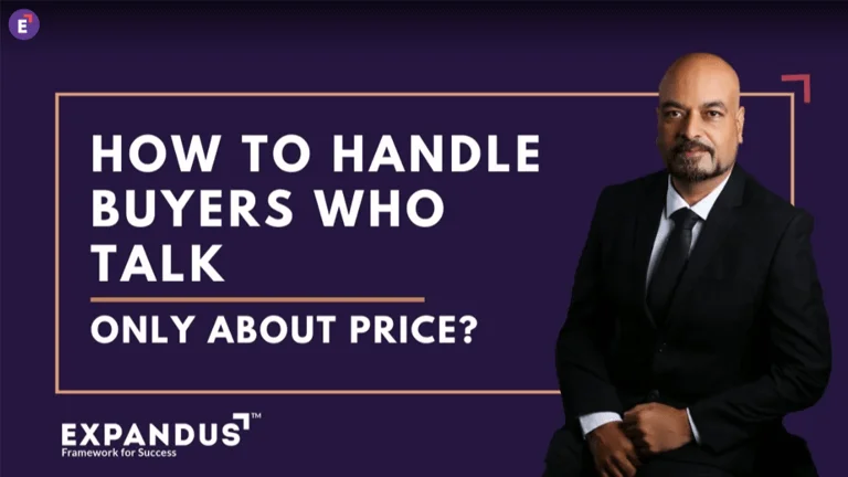 How To Handle Buyers Who Talk Only About Price? How To Handle Buyers Who Talk Only About Price?