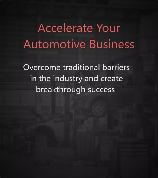 Accelerate Your Automotive and Manufacturing Business