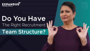 Do you have the right recruitment structure Do you have the right recruitment structure