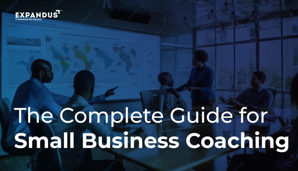 The Complete Guide for Small Business Coaching