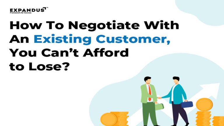 How To Negotiate With An Existing Customer You Can’t Afford to Lose?