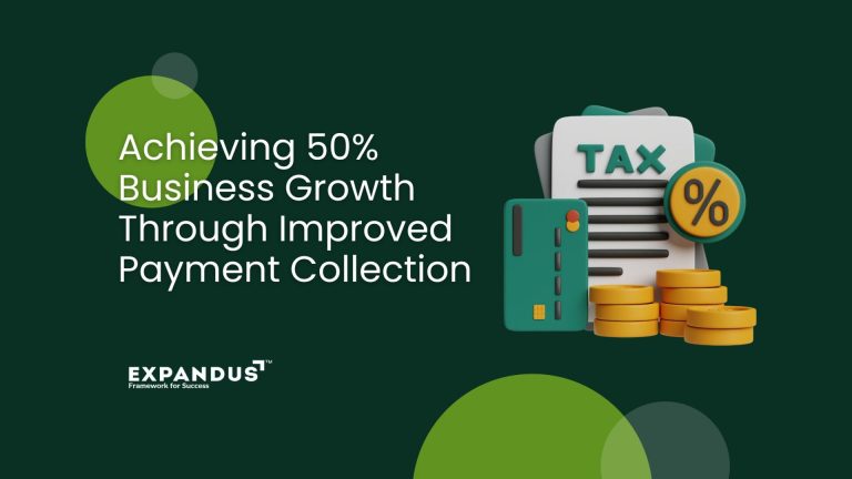 Achieving 50% Business Growth Through Improved Payment Collection