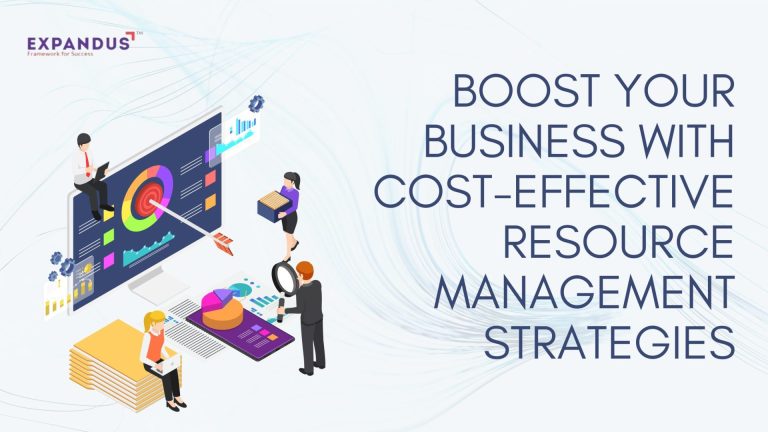 Boost Your Business with Cost-Effective Resource Management Strategies