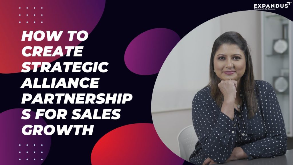 How To Create Strategic Alliance Partnerships For Sales growth?