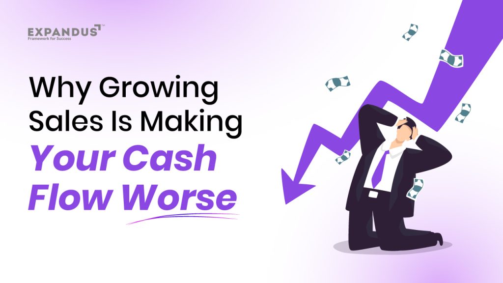 Why Growing Sales Hurt Cash Flow in Manufacturing Businesses