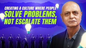 Creating a Culture Where People Solve Problems, Not Escalate Them
