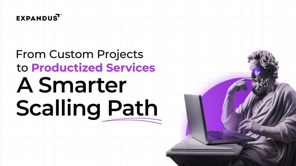 From Custom Projects to Productized Services: A Smarter Scaling Path