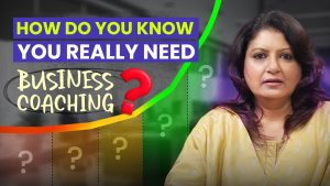 How do you know you really need business coaching