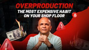 Overproduction The Most Expensive Habit on Your Shop Floor