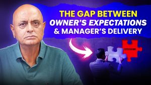 The Gap Between Owners Expectations And Managers Delivery | Nalin Mehta