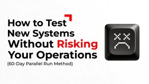 How to Test New Systems Without Risking Your Operations