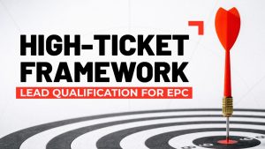 High Ticket Lead Qualification Framework For EPC