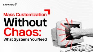 Mass Customization Without Chaos