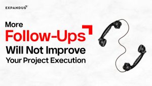 More Follow Ups Will Not Improve Your Project Execution