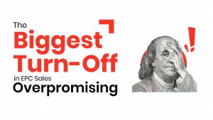 The Biggest Turn-Off in EPC Sales