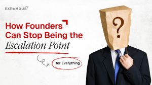 How Founders Can Stop Being The Escalation Point