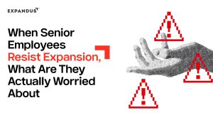 Why Senior Employees Resist Expansion